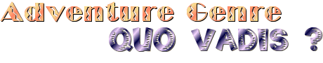 Adventure Genre - Quo Vadis?